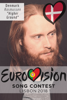 EUROVISION SONG CONTEST 2018: DENMARK - 'Higher Ground' By Rasmussen