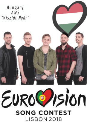 EUROVISION SONG CONTEST 2018: HUNGARY - 'Viszlát Nyár' By AWS