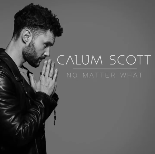 Calum Scott No Matter What