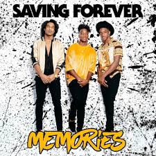 FRESH: 'Memories' - Saving Forever